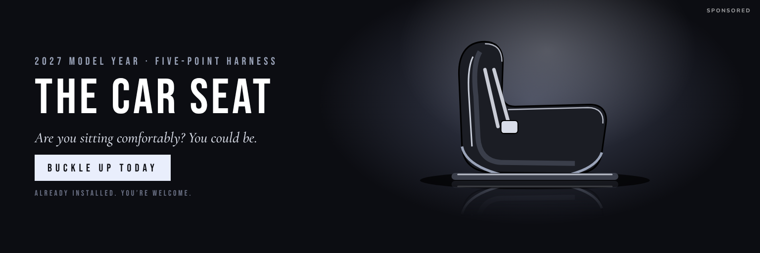 Sponsored: The Car Seat. Are you sitting comfortably? You could be.